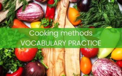 Cooking methods – sprawdź swoją znajomość słownictwa
