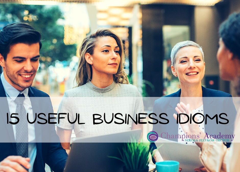 15 najpopularniejszych idiomów biznesowych